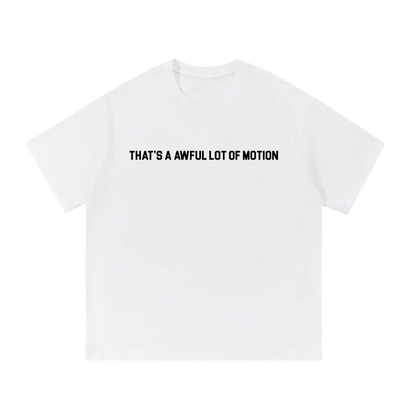 Awful Lot Of Motion (White)