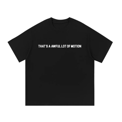 Awful Lot Of Motion