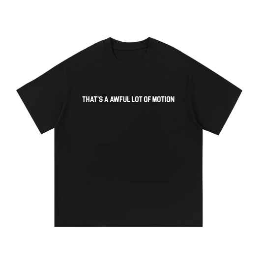 Awful Lot Of Motion