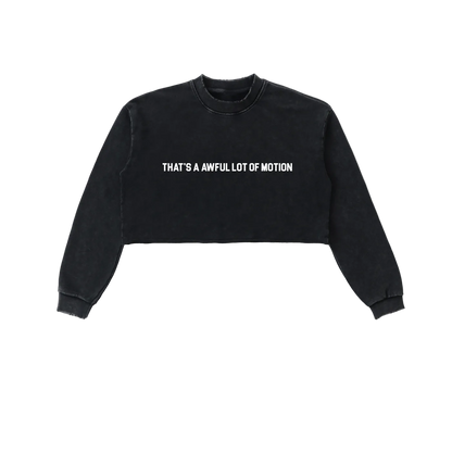 Awful Lot Of Motion Cropped Sweatshirt